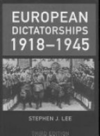 Lee S.J. - European Dictatorships 1918–1945