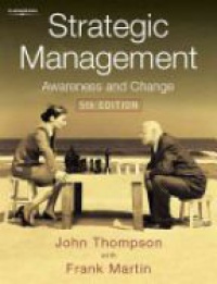 Thompson J. - Strategic Management: Awareness, Analysis and Change