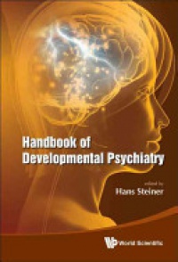 Steiner Hans - Handbook Of Developmental Psychiatry