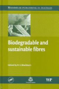 Blackburn R. - Biodegradable and Sustainable Fibres