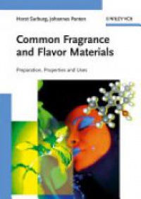 Horst Surburg,Johannes Panten - Common Fragrance and Flavor Materials: Preparation, Properties and Uses