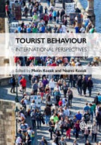 Metin Kozak, Nazmi Kozak - Tourist Behaviour: An International Perspective