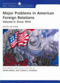 Merrill D. - Major Problems in American Foreign Relations, Vol.2: since 1914