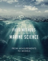 Scott Milroy - Field Methods in Marine Science: From Measurements to Models