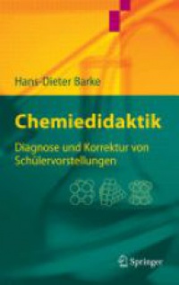 Barke H. - Chemiedidaktik: Diagnose und Korrektur von Schulervorstellungen