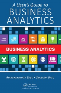 Ayanendranath Basu, Srabashi Basu - A User's Guide to Business Analytics