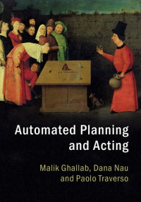 Malik Ghallab, Dana Nau, Paolo Traverso - Automated Planning and Acting