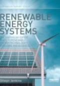 Renewable Energy Systems: The Earthscan Expert Guide to Renewable Energy Technologies for Home and Business