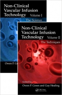 Owen P. Green, Guy Healing - Non-Clinical Vascular Infusion Technology, Two Volume Set: Science and Techniques