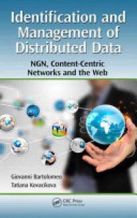Bartolomeo Giovanni, Kovacikova Tatiana - Identification and Management of Distributed Data: NGN, Content-Centric Networks and the Web