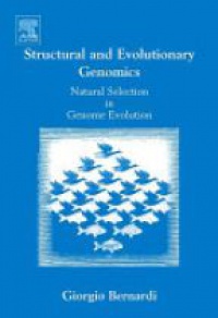 Bernardi G. - Structural and Evolutionary Genomics: Natural Selection in Genome Evolution