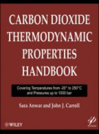 Sara Anwar - Carbon Dioxide Thermodynamic Properties Handbook