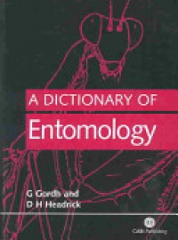 Gordon Gordh, David H Headrick - Dictionary of Entomology