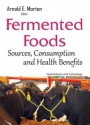 Fermented Foods: Sources, Consumption & Health Benefits