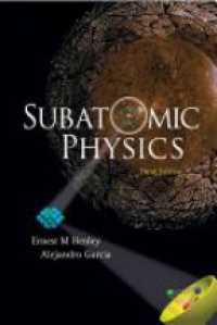 Henley E. M. - Subatomic Physics (3rd Edition)
