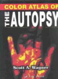 Wagner S. - Color Atlas of Autopsy