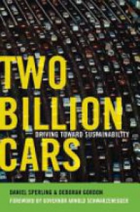 Sperling, Daniel; Gordon, Deborah - Two Billion Cars