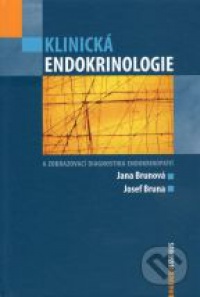 Brunová - Klinická endokrinologie a zobrazovací diagnostika endokrinopatií