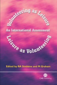 Robert A Stebbins, Margaret Graham - Volunteering as Leisure/Leisure as Volunteering: An International Assessment