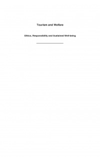 D Hall, Frances Brown - Tourism and Welfare: Ethics, Responsibility and Sustainable Well-being