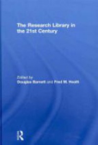 Douglas Barnett - The Research Library in the 21st Century