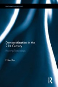 Mohammad-Mahmoud Ould Mohamedou, Timothy D. Sisk - Democratisation in the 21st Century: Reviving Transitology