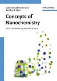 Cademartiri L. - Concepts of Nanochemistry