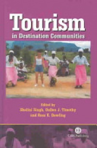 Shalini Singh, Dallen J Timothy, Ross Dowling - Tourism in Destination Communities