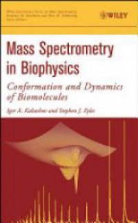 Kaltashov I. - Mass Spectrometry in Biophysics