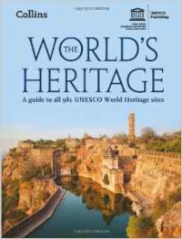 UNESCO - World's Heritage: A Guide to all 981 UNESCO World Heritage sites