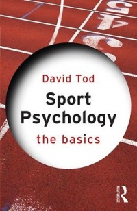 David Tod - Sport Psychology: The Basics