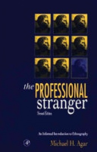 Michael H. Agar - The Professional Stranger: An Informal Introduction to Ethnography