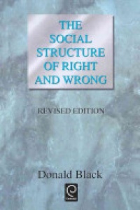Donald Black - The Social Structure of Right and Wrong