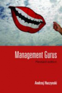 Andrzej Huczynski - Management Gurus, Revised Edition
