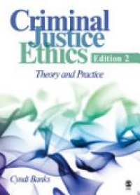 Banks C. - Criminal Justice Ethics
