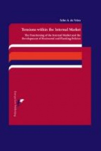 Vries S. - Tensions within the Internal Market