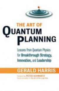 Gerald Harris - The Art of Quantum Planning