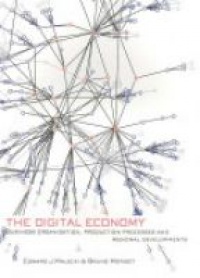 Edward J. Malecki,Bruno Moriset - The Digital Economy: Business Organization, Production Processes and Regional Developmentsnn