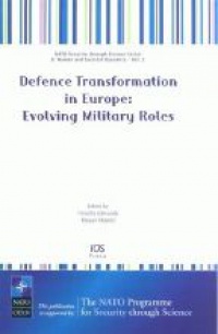 Edmunds T. - Defence Transformation in Europe : Evolving Military Roles