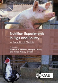 Michael R Bedford, Mingan Choct, Helen Masey O'Neill - Nutrition Experiments in Pigs and Poultry: A Practical Guide