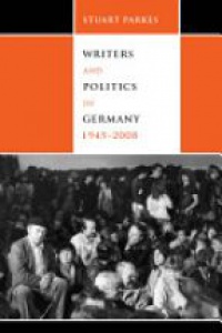 Parkes S. - Writers and Politics in Germany