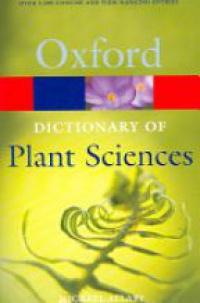 Allaby A. - A Dictionary of Plant Sciences 2nd edition (revised) n/e (Paperback)