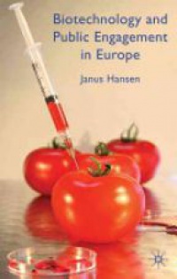 Hansen J. - Biotechnology and Public Engagement in Europe