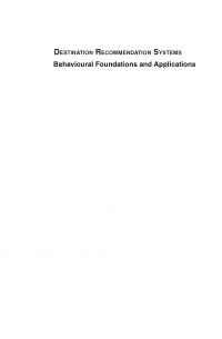 Daniel R Fesenmaier - Destination Recommendation Systems: Behavioural Foundations and Applications