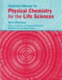Bohorquez M. - Solutions Manual for Physical Chemistry for the Life Sciences
