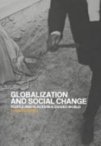 Diane Perrons - Globalization and Social Change: People and Places in a Divided World