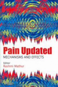 Mathur R. - Pain Updated Mechanisms and Effects