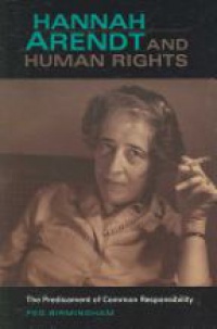 Birmingham P. - Hannah Arendt and Human Rights