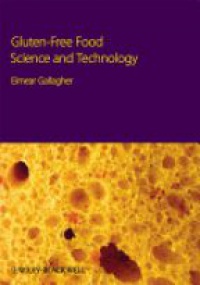 Gallagher E. - Gluten-Free Food Science and Technology