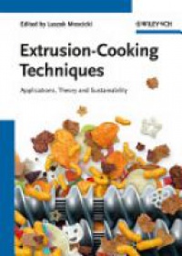 Moscicki L. - Extrusion-Cooking Techniques: Applications, Theory and Sustainability